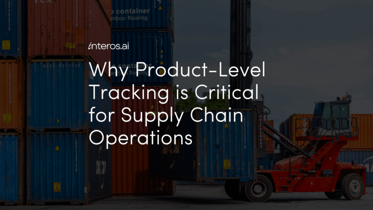 Why Product-Level Tracking is Critical for Supply Chain Operations